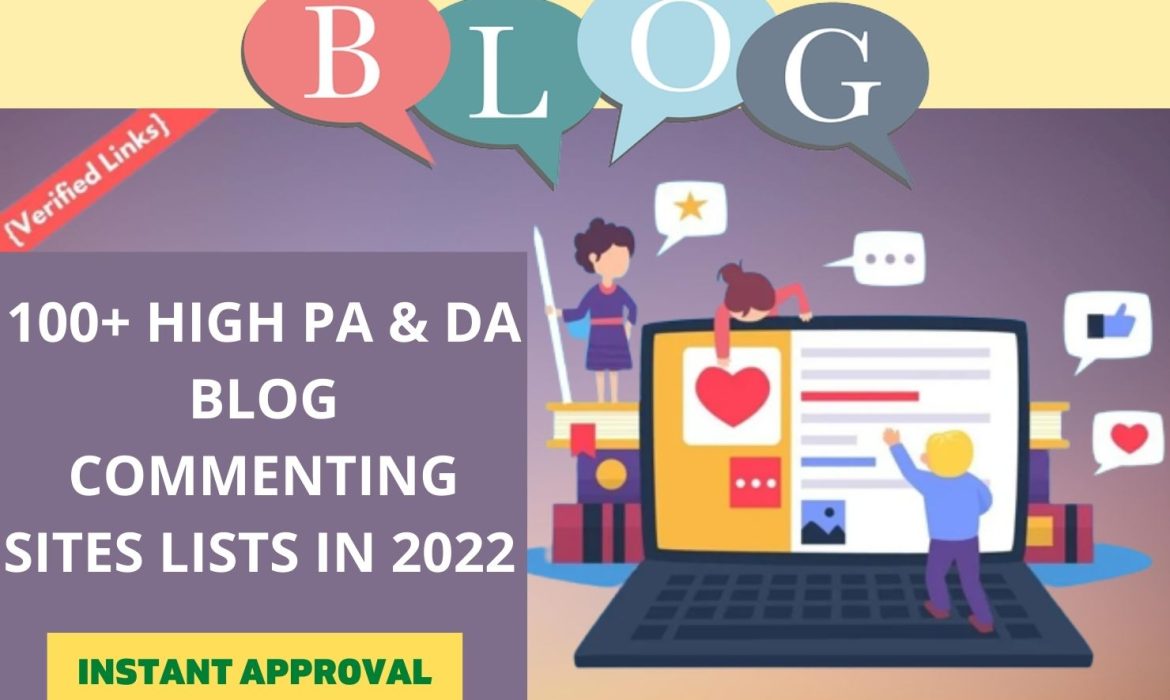 100+ High PA & DA Blog Commenting Sites List in 2022