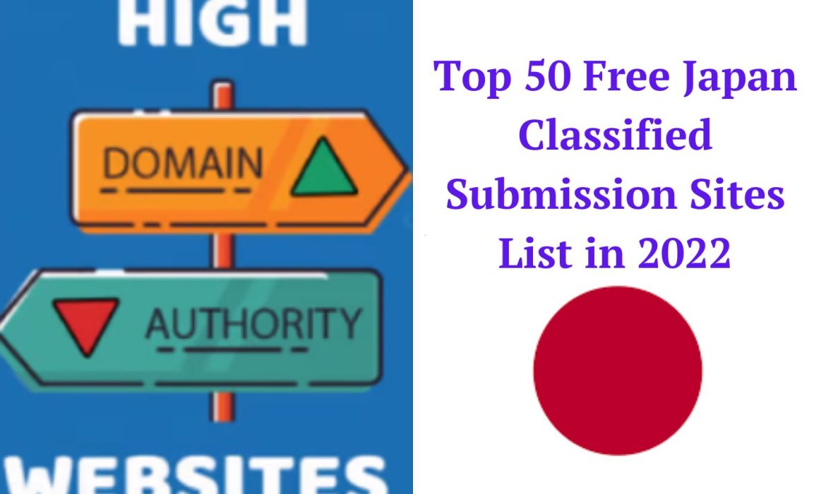 Top 50 Free Japan Classified Submission Sites List in 2022