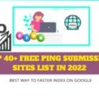 40+ Free Ping Submission Sites List in 2024